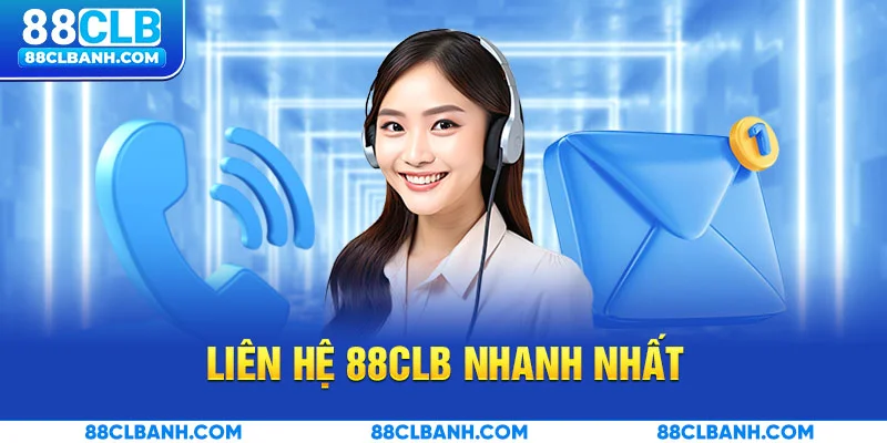 Liên Hệ 88CLB Nhanh Nhất