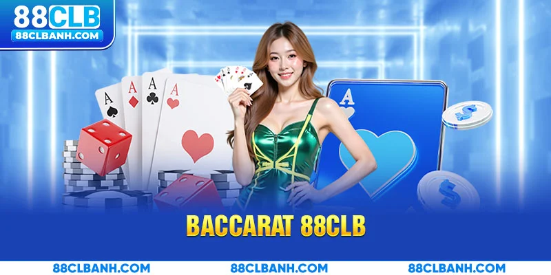 Đôi nét giới thiệu về Baccarat 88CLB