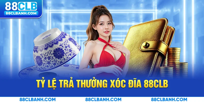 Tỷ lệ trả thưởng Xóc đĩa 88CLB
