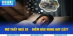 Mơ Thấy Ngã Xe – Điềm Báo Hung Hay Cát?