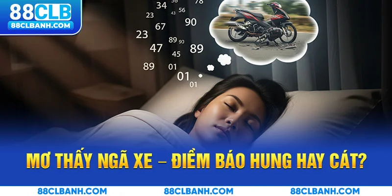 Mơ Thấy Ngã Xe – Điềm Báo Hung Hay Cát?
