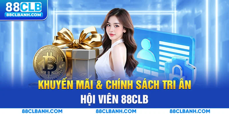 Khuyến mãi & chính sách tri ân hội viên
