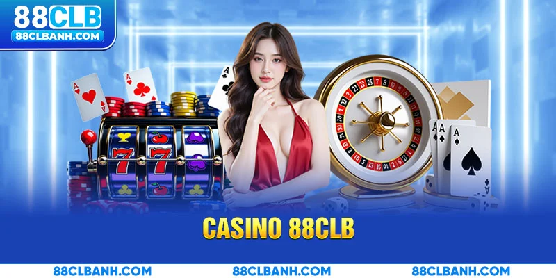 Casino 88CLB là gì?